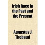 Irish Race in the Past and the Present