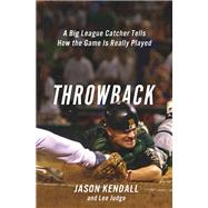 Throwback A Big-League Catcher Tells How the Game Is Really Played