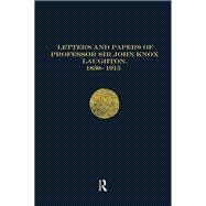 Letters and Papers of Professor Sir John Knox Laughton, 1830-1915
