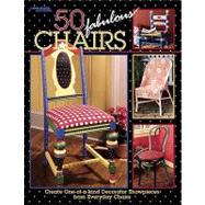 50 Fabulous Chairs