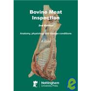 Bovine Meat Inspection : Anatomy, Physiology and Disease Conditions