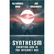 Syntheism - Creating God in the Internet Age