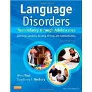 Language Disorders from Infancy Through Adolescence: Listening, Speaking, Reading, Writing, and Communicating