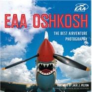 EAA Oshkosh The Best AirVenture Photography