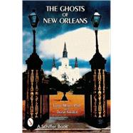 The Ghosts of New Orleans