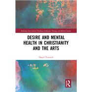 Desire and Mental Health in Christianity and the Arts