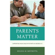 Parents Matter Supporting Your Child with Math in Grades K-8