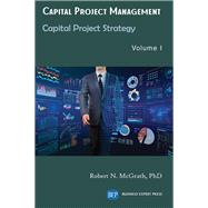 Capital Project Management, Volume I