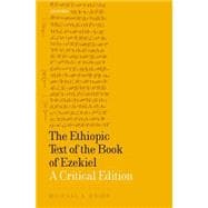 The Ethiopic Text of the Book of Ezekiel A Critical Edition