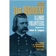 History 31st Regiment : Illinois Volunteers