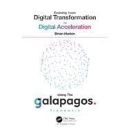Evolving from Digital Transformation to Digital Acceleration Using The Galapagos Framework,9781041261841