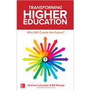 Transforming Higher Education:  Who Will Create the Future?