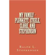 My Family - Plunkett, Steele, Clore, and Stephenson