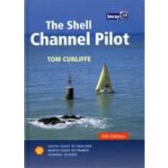 Shell Channel Pilot : South Coast of England, North Coast of France and the Channel Islands