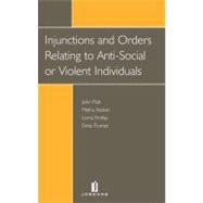 Injunctions and Orders Against Anti-social or Violent Individuals