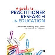 A Guide to Practitioner Research in Education