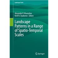 Landscape Patterns in a Range of Spatio-temporal Scales