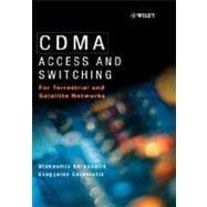 CDMA: Access and Switching For Terrestrial and Satellite Networks