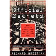 Official Secrets What the Nazis Planned, What the British and Americans Knew