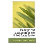 The Origin and Development of the United States Senate