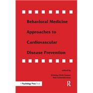 Behavioral Medicine Approaches to Cardiovascular Disease Prevention