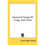 Immortal Songs of Camp and Field