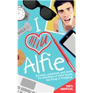 I Love Alfie Quizzes, Questions, and Facts for Followers of Alfie Deyes, the King of Vlogging