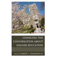 Changing the Conversation About Higher Education