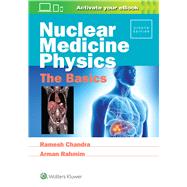 Nuclear Medicine Physics: The Basics