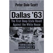 Dallas '63 The First Deep State Revolt Against the White House