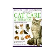 The Complete Illustrated Guide to Cat Care & Behavior