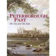 Peterborough Past: The City and the Soke