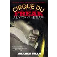 Cirque Du Freak #1: A Living Nightmare : Book 1 in the Saga of Darren Shan