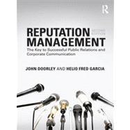 Reputation Management: The Key to Successful Public Relations and Corporate Communication