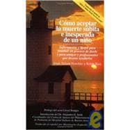 Como Aceptar La Muerte Subita E Inesperada De Un Nino