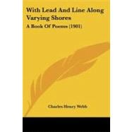 With Lead and Line along Varying Shores : A Book of Poems (1901)