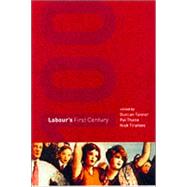 Labour's First Century