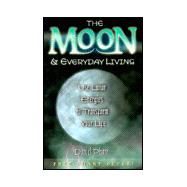 The Moon & Everyday Living