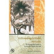 Anthropology's Global Histories