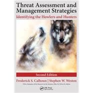 Threat Assessment and Management Strategies: Identifying the Howlers and Hunters, Second Edition