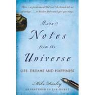 More Notes From the Universe Life, Dreams and Happiness