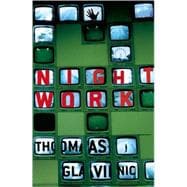 Night Work A Novel