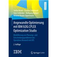 Angewandte Optimierung mit IBM ILOG CPLEX Optimization Studio