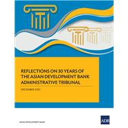 Reflections on 30 Years of the Asian Development Bank Administrative Tribunal