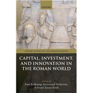 Capital, Investment, and Innovation in the Roman World