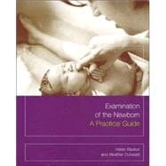 First Examination of the Newborn : A Practical Guide