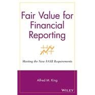 Fair Value for Financial Reporting Meeting the New FASB Requirements