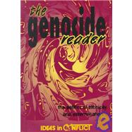 The Genocide Reader: The Politics of Ethnicity and Extermination