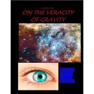 An Open Letter on the Veracity of Gravity