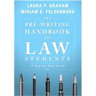 The Pre-Writing Handbook for Law Students